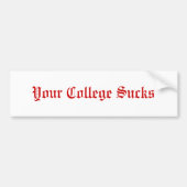 Jouw College Sucks Bumpersticker (Voorkant)