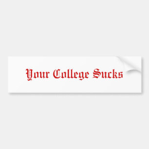 Jouw College Sucks Bumpersticker