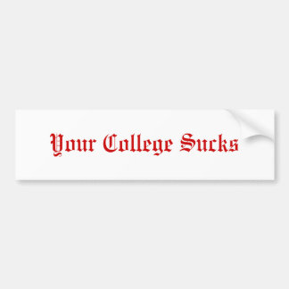 Jouw College Sucks Bumpersticker