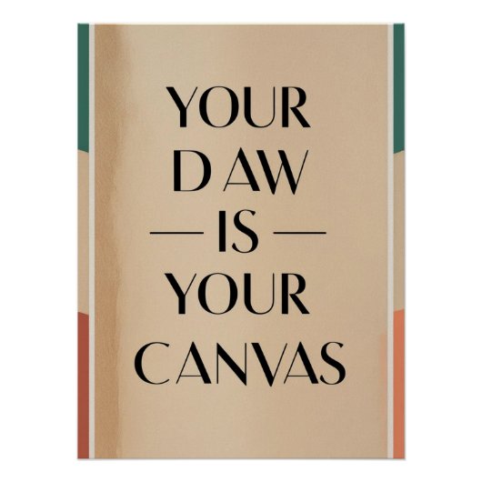 Jouw DAW is jouw canvas Perfect Poster (Voorkant)