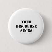 Jouw discours is waardeloos ronde button 5,7 cm (Voorkant)