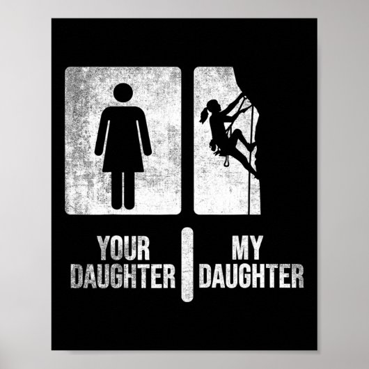 Jouw dochter mijn dochter klimmen. Grappig klimmen Poster (Voorkant)