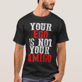 Jouw ego is niet jouw Amigo Raglan honkbal T-shirt (Voorkant)