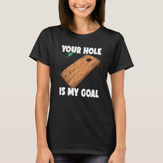Jouw gat is mijn doel Cornhole 2 T-shirt (Voorkant)