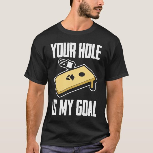 Jouw gat is mijn doel Cornhole speler T-shirt (Voorkant)