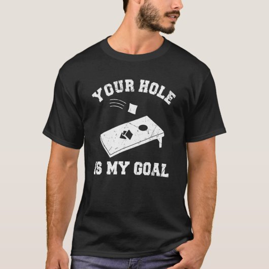 Jouw gat is mijn doel cornhole t-shirt (Voorkant)