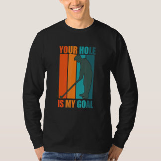 Jouw gat is mijn doel   Golf T-shirt