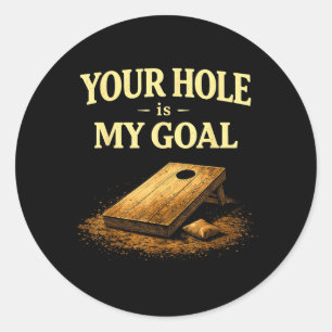 Jouw gat is mijn doel Grappig Cornhole Bean Bag Sp Ronde Sticker