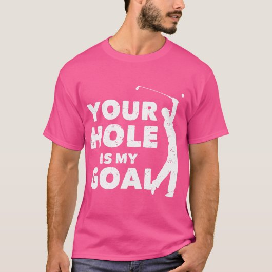 Jouw gat is mijn doel, grappige Golf Golfing Sport T-shirt (Voorkant)