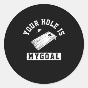 Jouw gat is mijn Goal Cornhole Ronde Sticker