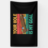 Jouw gat is mijn Goal Cornhole team Bean Bag Lover Spandoek (Verticaal)