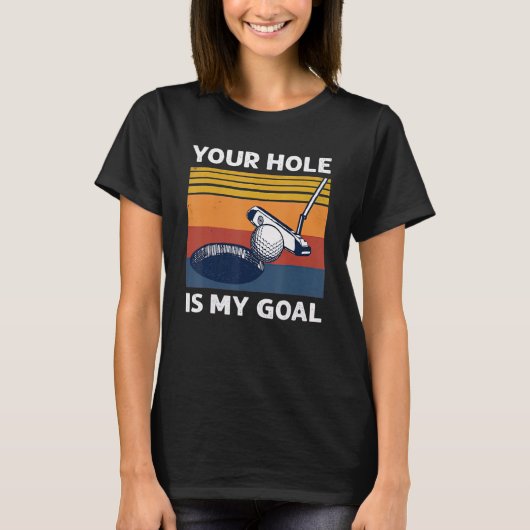 Jouw gat is mijn Goal Golf Player Golfing Humor pu T-shirt (Voorkant)