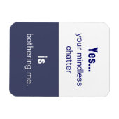 Jouw gedachtenloze babbelslogan magneet (Horizontaal)