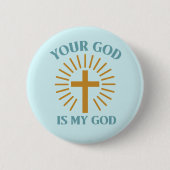 Jouw God is mijn God Ronde Button 5,7 Cm (Voorkant)