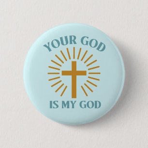 Jouw God is mijn God Ronde Button 5,7 Cm