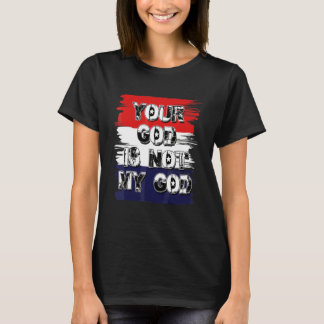 Jouw God is niet mijn God  Atheïstische Agnostisch T-shirt