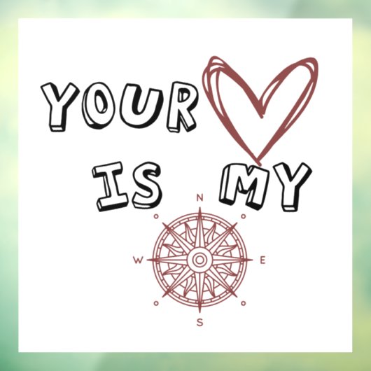 Jouw hart is mijn kompas. raamsticker (Vel 3)