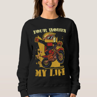 Jouw hobby mijn leven Enduro Motocross Trui