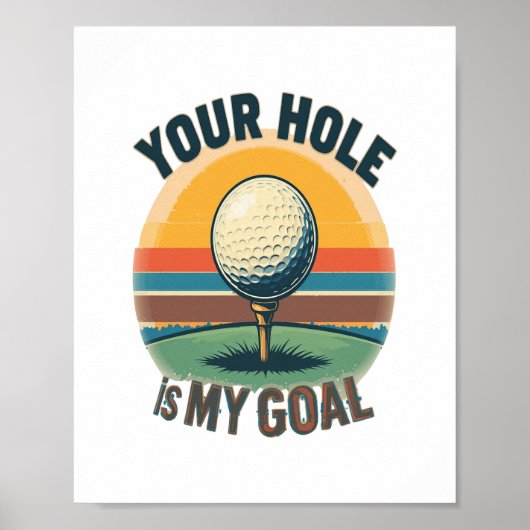 Jouw hole is mijn doel golfen golf poster (Voorkant)