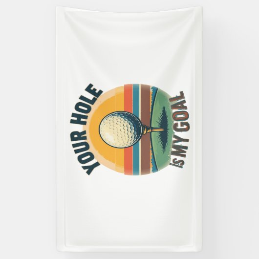 Jouw hole is mijn doel golfen golf spandoek (Verticaal)