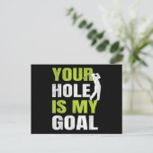 Jouw hole is mijn doel - Golfspeler Golfen Humor P Briefkaart (Staand voorkant)