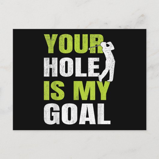 Jouw hole is mijn doel - Golfspeler Golfen Humor P Briefkaart (Voorkant)