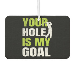 Jouw hole is mijn doel - Golfspeler Golfen Humor P Luchtverfrisser