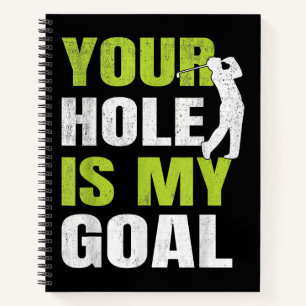 Jouw hole is mijn doel - Golfspeler Golfen Humor P Notitieboek