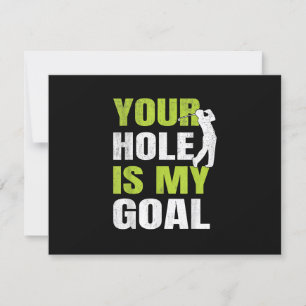 Jouw hole is mijn doel - Golfspeler Golfen Humor P RSVP Kaartje