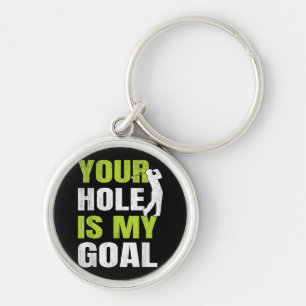 Jouw hole is mijn doel - Golfspeler Golfen Humor P Sleutelhanger