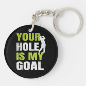 Jouw hole is mijn doel - Golfspeler Golfen Humor P Sleutelhanger (Achterkant)
