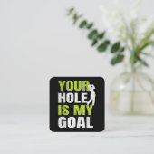Jouw hole is mijn doel - Golfspeler Golfen Humor P Vierkante Visitekaartje (Staand voorkant)
