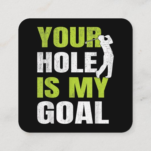 Jouw hole is mijn doel - Golfspeler Golfen Humor P Vierkante Visitekaartje (Achterkant)