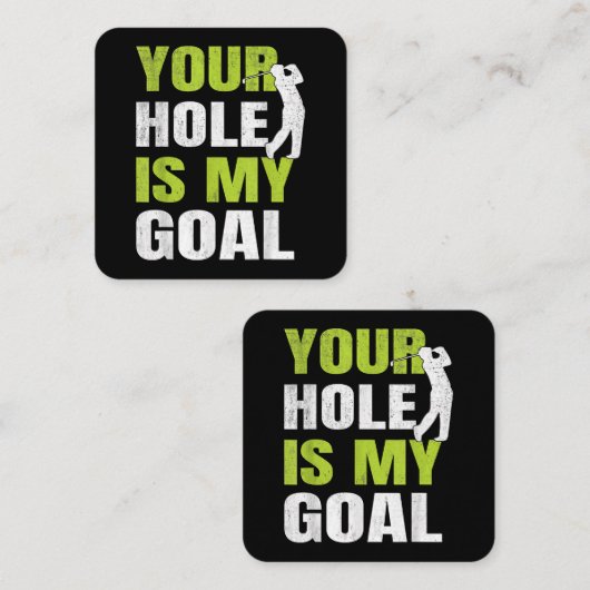 Jouw hole is mijn doel - Golfspeler Golfen Humor P Vierkante Visitekaartje (Voorkant / Achterkant)