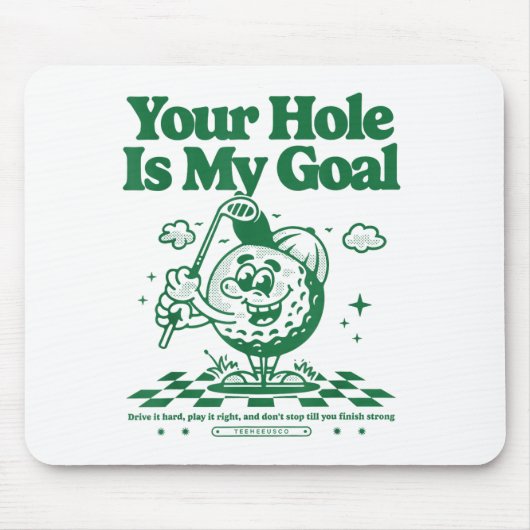 Jouw hole is mijn doel grappig golf muismat (Voorkant)
