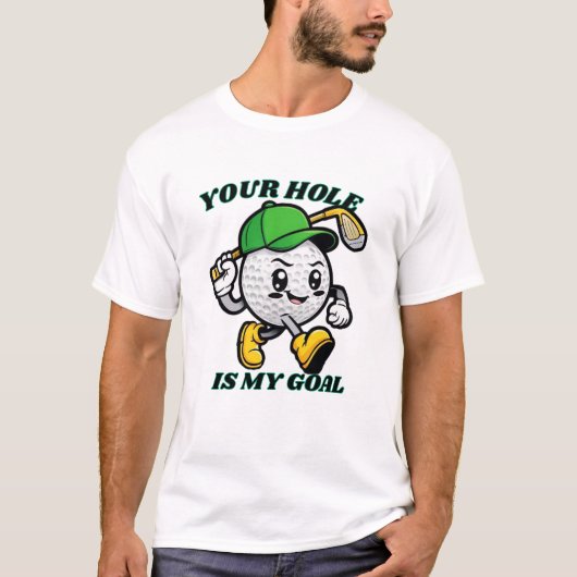 Jouw Hole Is Mijn Doel T-shirt - Grappig Golf Cade (Voorkant)