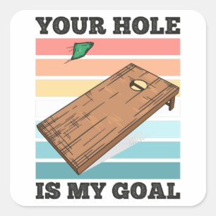 Jouw Hole is mijn Goal Funny Cornhole Gift Husband Vierkante Sticker