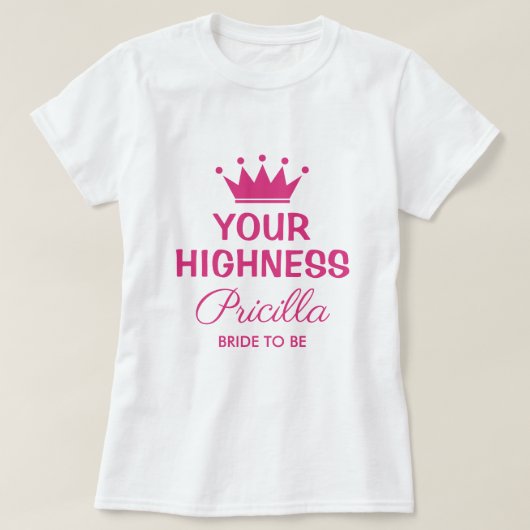 Jouw Hoogheid grappige roze prinses kroon om te wo T-shirt (Design voorkant)