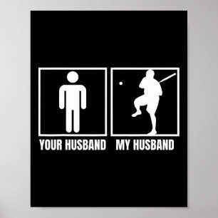 Jouw Husnd Mijn Husnd Slow Pitch Softll Speler Lie Poster