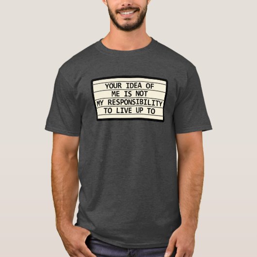 Jouw idee van mij t-shirt (Voorkant)