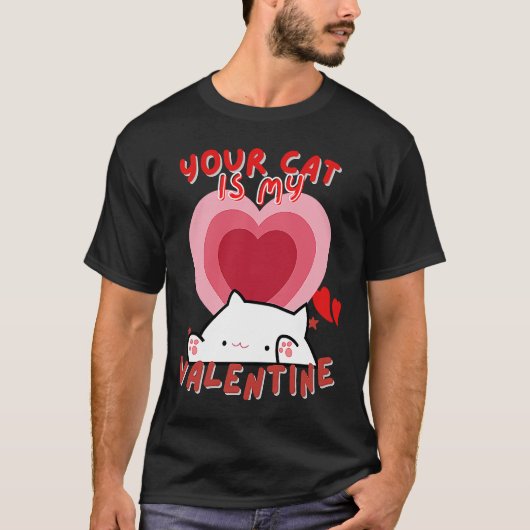 Jouw kat is mijn Valentijn Schattigee Valentijnsda T-shirt (Voorkant)