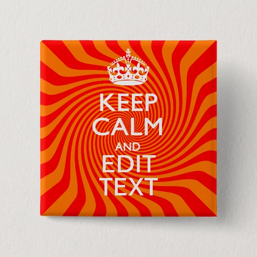 Jouw Keep Calm-tekst op een levendig oranje spiraa Vierkante Button 5,1 Cm (Voorkant)