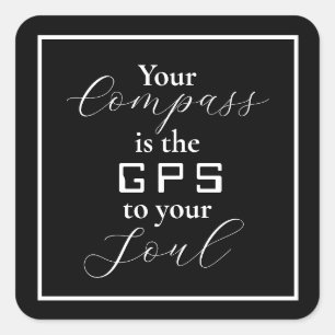 'Jouw kompas is de gps voor je sol' zin Vierkante Sticker