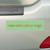 Jouw leven is niet mijn Bumpersticker. Bumpersticker (Op auto)