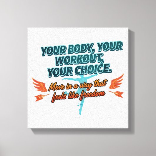 Jouw Lichaam Jouw Workout Jouw Keuze Canvas Afdruk (Voorkant)