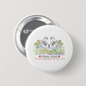Jouw liefde is essentie ronde button 5,7 cm (Voorkant /achterkant)