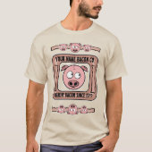 (JOUW NAAM) Bacon Company T-shirt (Voorkant)