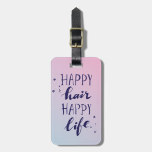 Jouw naam toevoegen Happy Hair Happy Life Bagagelabel
