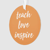 Jouw naam toevoegen | Teach Love Inspire | Inspire Ornament (voorkant)