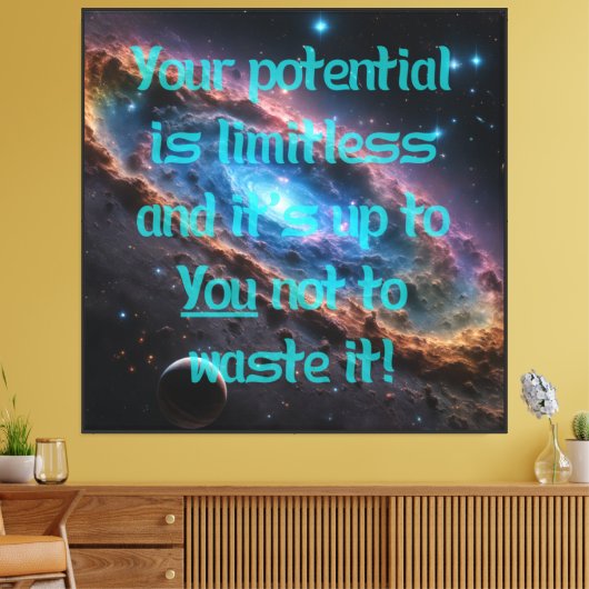 Jouw potentieel is onbegrensd! canvas afdruk (Insitu (Woonkamer))